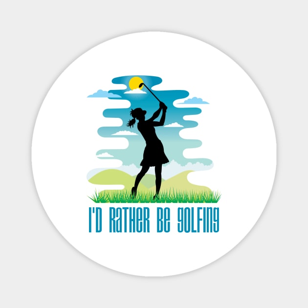 I'd Rather Be Golfing (Female Figure) Magnet by Naves